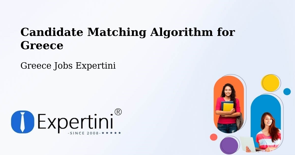 Candidate Matching Algorithm Overview – Echínos - Greece Jobs Expertini