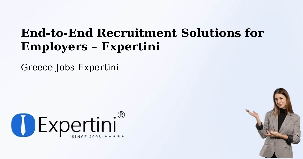 Recruitment Solutions for Employers – Echínos - Echínos, Greece Jobs Expertini