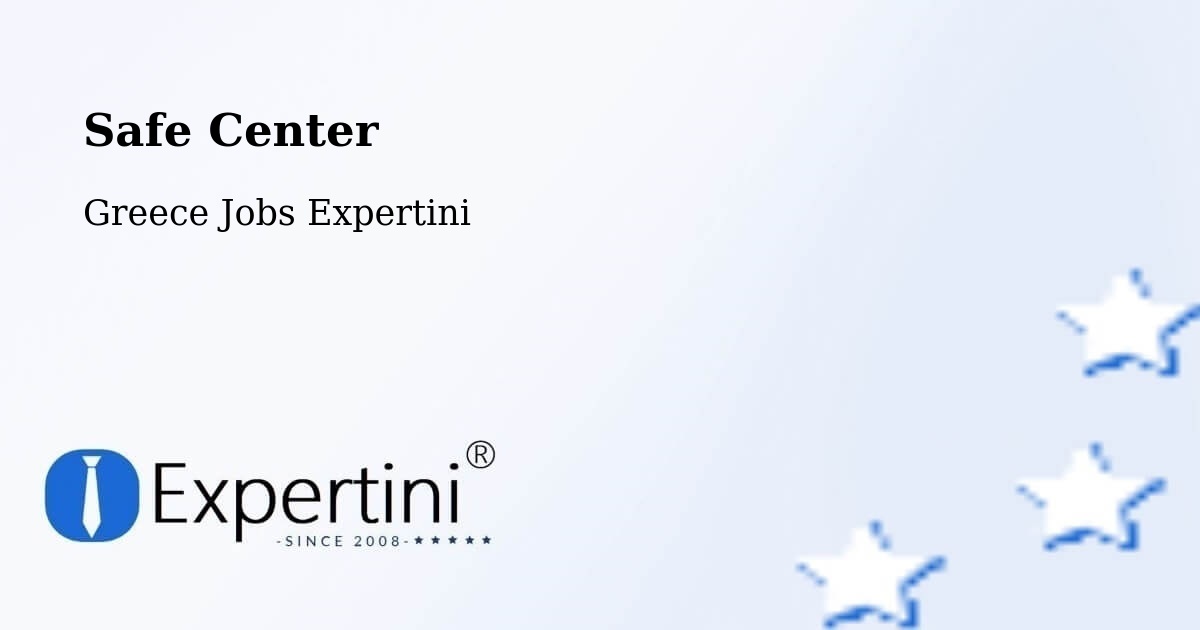 Safety Center – Echínos - Greece Jobs Expertini
